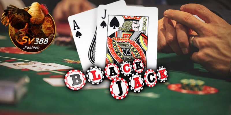 Tìm hiểu bài Blackjack là gì?